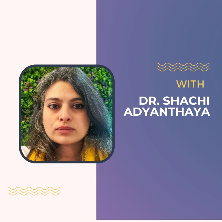 The EquiLead Dialogues - Dr. Shachi Adyanthaya